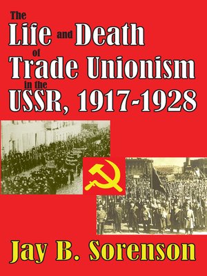cover image of The Life and Death of Trade Unionism in the USSR, 1917-1928